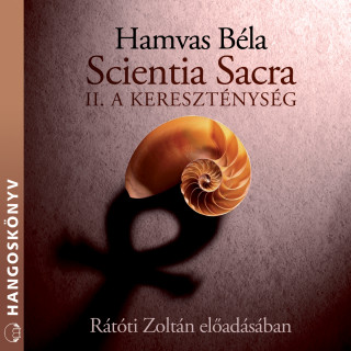 Hamvas Béla: Scientia sacra - II. A kereszténység (teljes)