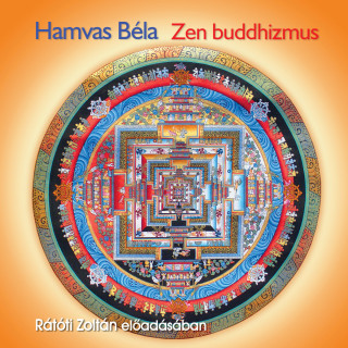 Hamvas Béla: Zen Buddhizmus (Teljes)