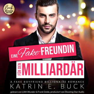 Katrin Emilia Buck: Eine Fake-Freundin für den Milliardär: A Fake Boyfriend Billionaire Romance - San Antonio Billionaires, Band 5 (ungekürzt)