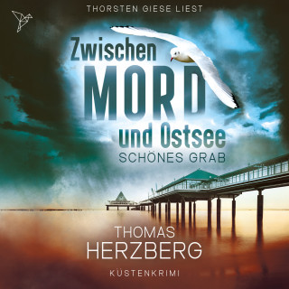 Thomas Herzberg: Schönes Grab - Zwischen Mord und Ostsee, Band 4 (Ungekürzt)