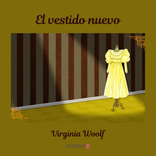 Virginia Woolf: El vestido nuevo (Completo)