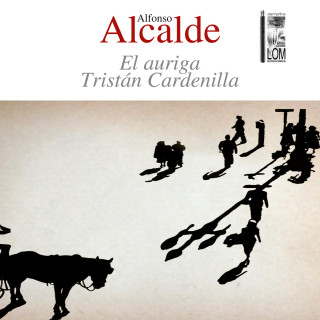 Alfonso Alcalde: El auriga Tristán Cardenilla (Completo)