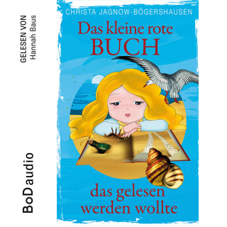 Christa Jagnow-Bögershausen: Das kleine rote Buch, das gelesen werden wollte (Ungekürzt)