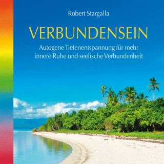 Robert Stargalla: Verbundensein (ungekürzt)