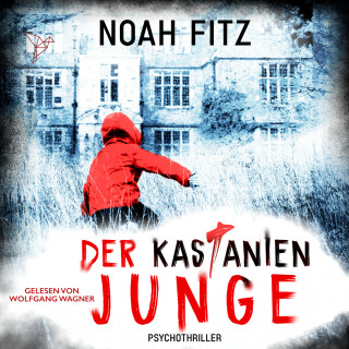 Noah Fitz: Der Kastanienjunge - Johannes-Hornoff-Thriller, Band 13 (Ungekürzt)