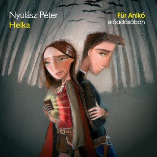 Nyulász Péter: Helka - A Burok-völgy árnyai
