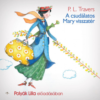 P.L.Travers: A csudálatos Mary visszatér