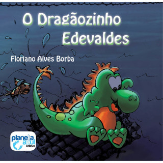 Flaviano Alves Borba: O dragãozinho Edevaldes (Integral)