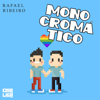 Rafael Ribeiro: Monocromático - Orgulho de Ser, Livro 3 (Abreviado)