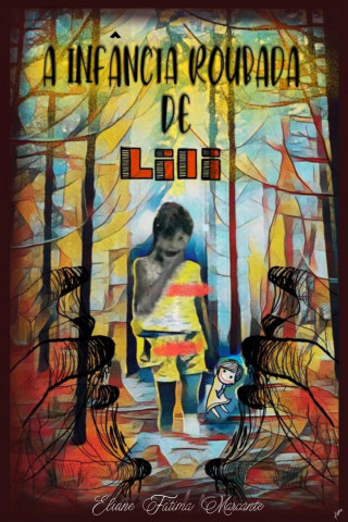 Eliane Marcante: A infancia roubada de Lili - A Infância roubada de Lili, livro 30 (Integral)