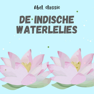Koningin Fabiola: Abel Classics, De Indische Waterlelies