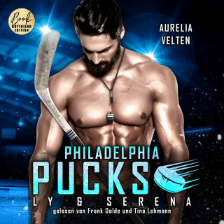 Aurelia Velten: Philadelphia Pucks: Ly & Serena - Philly Ice Hockey, Band 11 (ungekürzt)