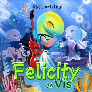 Abel Studios: Felicity de Vis - Abel Originals, Episode 1: De zoete inval
