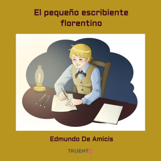 Edmundo de Amicis: El pequeño escribiente florentino (Completo)