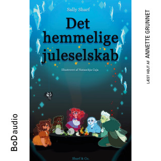 Sally Sharf: Det hemmelige juleselskab (uforkortet)
