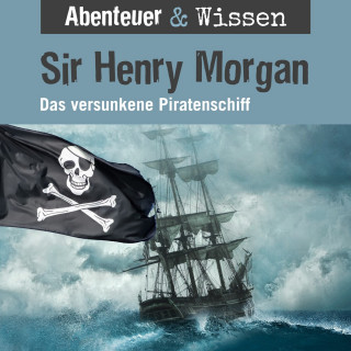Maja Nielsen: Abenteuer & Wissen, Sir Henry Morgan - Das versunkene Piratenschiff