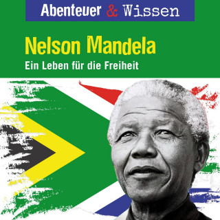 Berit Hempel: Abenteuer & Wissen, Nelson Mandela - Ein Leben für die Freiheit
