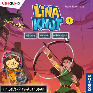 Franz Zwerschina: Lina Knut: Schülerin, Gamerin, Weltenretterin, Band 1: Ein Let's-Play-Abenteuer (ungekürzt)