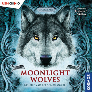 Charly Art: Geheimnis der Schattenwölfe - Moonlight Wolves, Band 1 (ungekürzt)