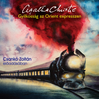Agatha Christie: Gyilkosság az Orient expressen (teljes)