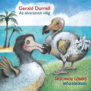 Gerald Durrell: Elvarázsolt világ (teljes)