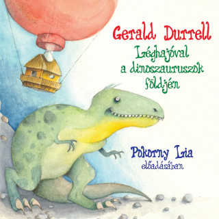 Gerald Durrell: Léghajóval a dinoszauruszok földjén (teljes)