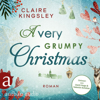 Claire Kingsley: A very grumpy Christmas (Ungekürzt)