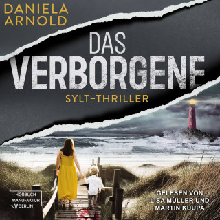 Daniela Arnold: Das Verborgene - Sylt-Thriller (ungekürzt)