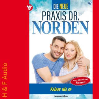 Carmen von Lindenau: Keiner wie er - Die neue Praxis Dr. Norden, Band 42 (ungekürzt)