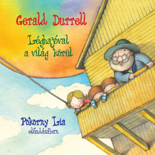 Gerald Durrell: Léghajóval a világ körül