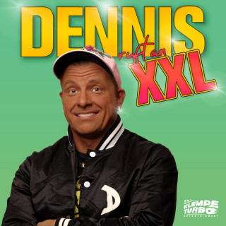 Dennis aus Hürth: Dennis ruft an - XXL