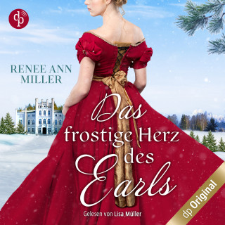 Renee Ann Miller: Das frostige Herz des Earls - Ein weihnachtliches Regency Hörbuch (Ungekürzt)