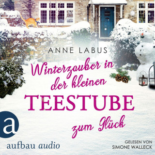 Anne Labus: Winterzauber in der kleinen Teestube zum Glück - Kleeblatt-Träume, Band 5 (Ungekürzt)