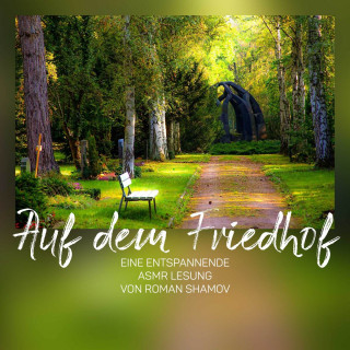 Anna Scheinfrei: Auf dem Friedhof (ungekürzt)