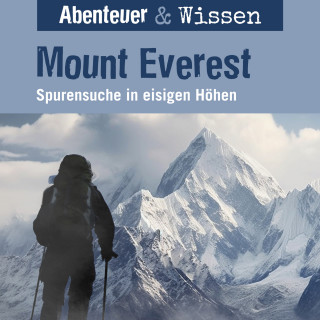 Maja Nielsen: Abenteuer & Wissen, Mount Everest - Spurensuche in eisigen Höhen