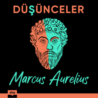 Marcus Aurelius: Düşünceler (Kısaltılmamış)