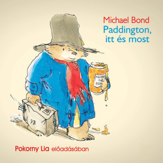 Michael Bond: Paddington itt és most (teljes)