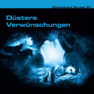 Leah Braekau, Petra Joana Hill, Elena Lempp, Milena Isensee: Dreamland Grusel, Folge 61: Düstere Verwünschungen