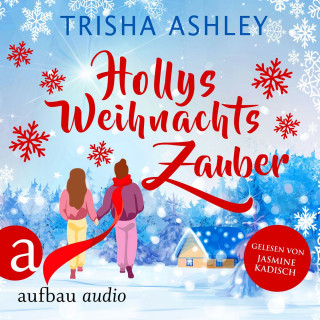 Trisha Ashley: Hollys Weihnachtszauber - Liebe, Glück und Schokolade, Band 2 (Ungekürzt)