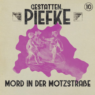 Silke Walter: Gestatten, Piefke, Folge 10: Mord in der Motzstraße