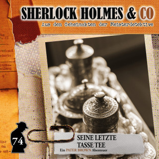 Sandra Röttges-Paslack: Sherlock Holmes & Co, Folge 74: Seine letzte Tasse Tee