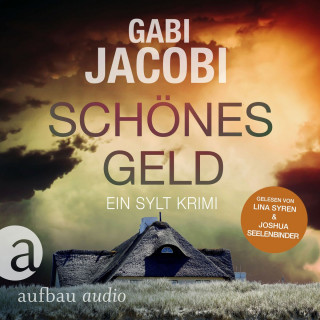 Gabi Jacobi: Schönes Geld - Ein Sylt Krimi - Neele Eriksson ermittelt, Band 1 (Ungekürzt)