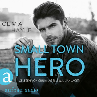 Olivia Hayle: Small Town Hero - The Paradise Brothers, Band 4 (Ungekürzt)