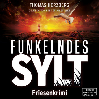 Thomas Herzberg: Funkelndes Sylt - Hannah Lambert ermittelt - Friesenkrimi, Band 9 (ungekürzt)