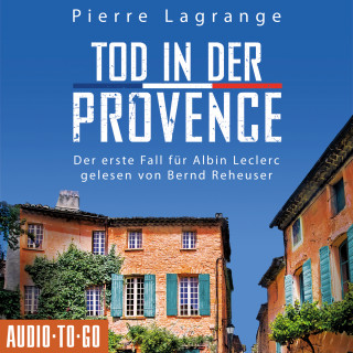 Pierre Lagrange: Tod in der Provence - Der erste Fall für Albin Leclerc 1 (ungekürzt)