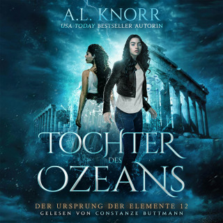 A. L. Knorr: Tochter des Ozeans - Der Ursprung der Elemente, Band 12 (ungekürzt)