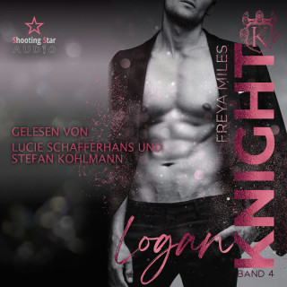 Freya Miles: Logan Knight - The Cunningham Knights, Band 4 (ungekürzt)