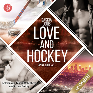 Saskia Louis: Love and Hockey - Lucas & Anna - L.A. Hawks Eishockey, Band 4 (Ungekürzt)
