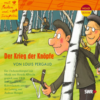 Louis Pergaud: ...mit Pauken und Trompeten, Der Krieg der Knöpfe