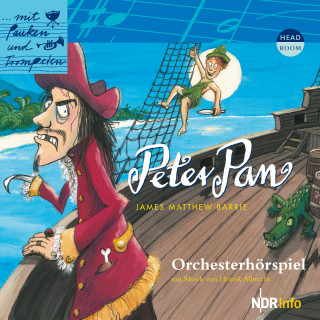 James Matthew Barrie: ...mit Pauken und Trompeten, Peter Pan